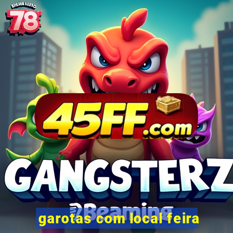 garotas com local feira